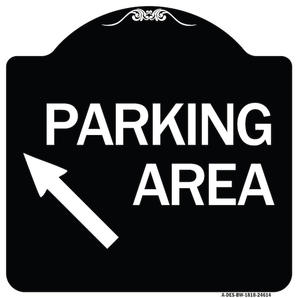Signmission Parking Area Up Left Arrow Symbol Heavy-Gauge Aluminum Architectural Sign, 18" x 18", BW-1818-24614 A-DES-BW-1818-24614 - main